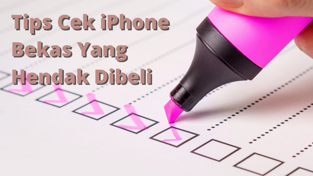 Tips Sebelum Membeli iPhone Bekas 2022