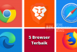5 Browser Terbaik Yang Dapat Anda Coba