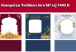 Kumpulan Twibbon Menarik Isra Mi'raj 1443 H 2022