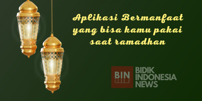 4 Aplikasi Bermanfaat Di Bulan Ramadhan
