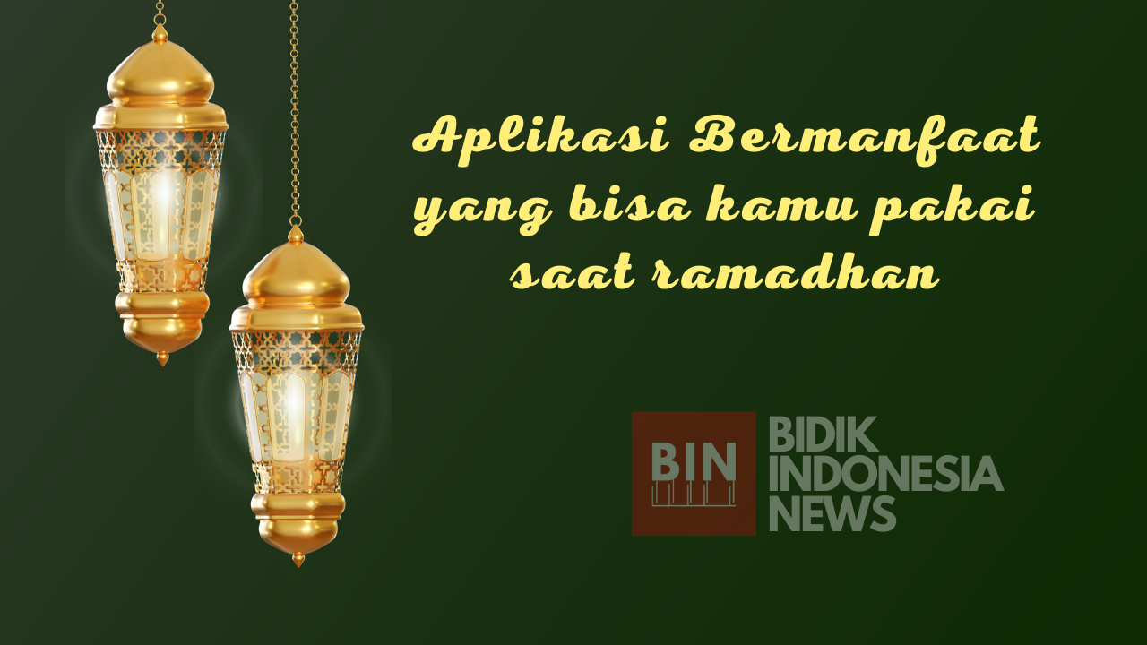 4 Aplikasi Bermanfaat Di Bulan Ramadhan
