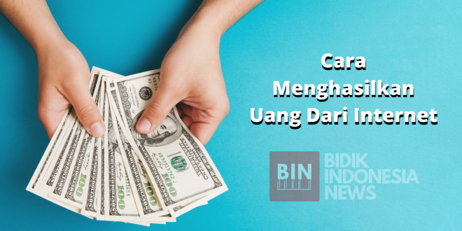 Cara Menghasilkan Uang Melalui Internet