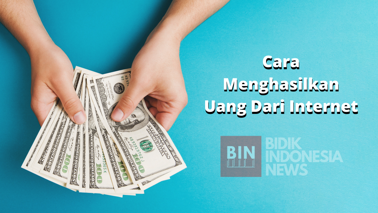 Cara Menghasilkan Uang Melalui Internet