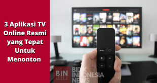 3 Aplikasi TV Online Resmi yang Tepat Untuk Menonton