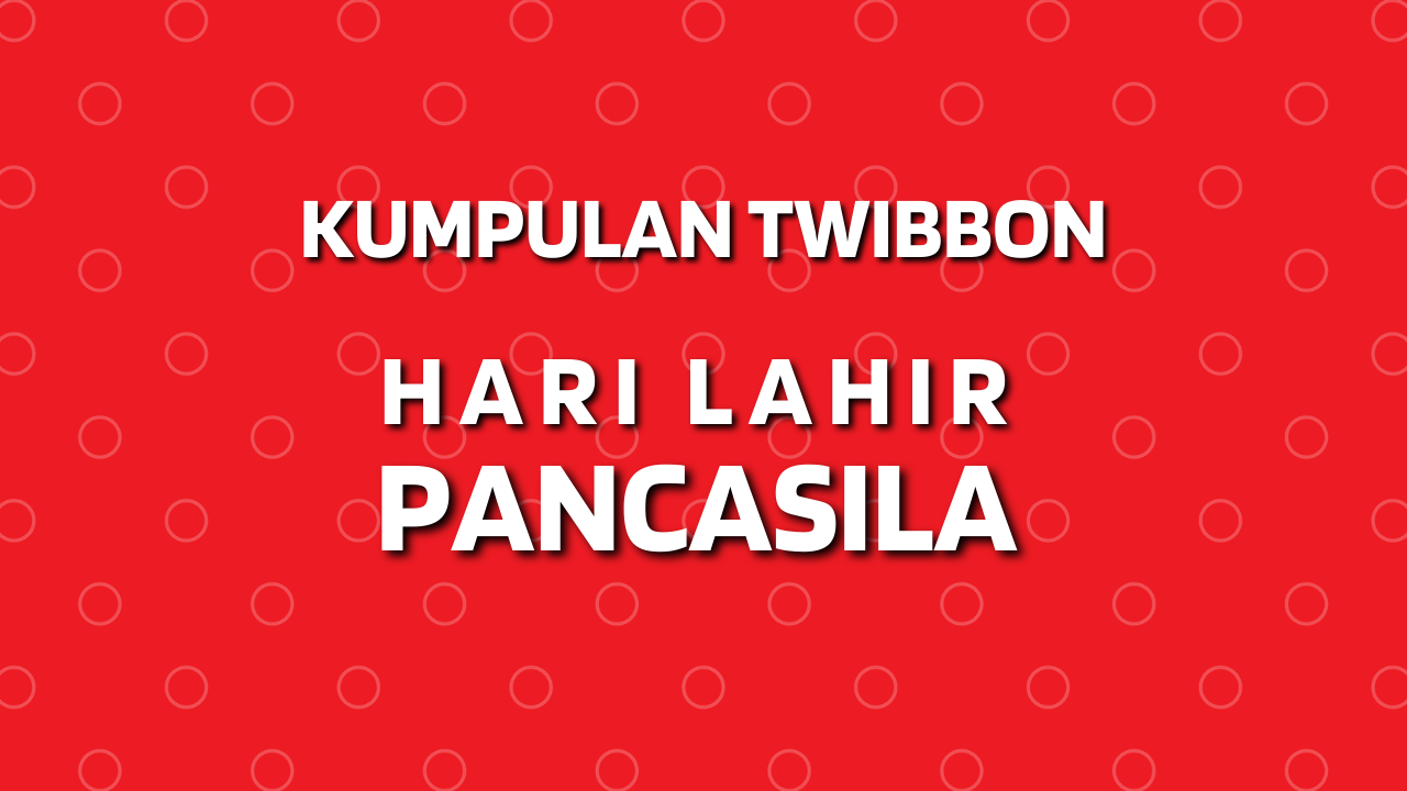 Koleksi Twibbon Menarik Hari Lahirnya Pancasila 2022