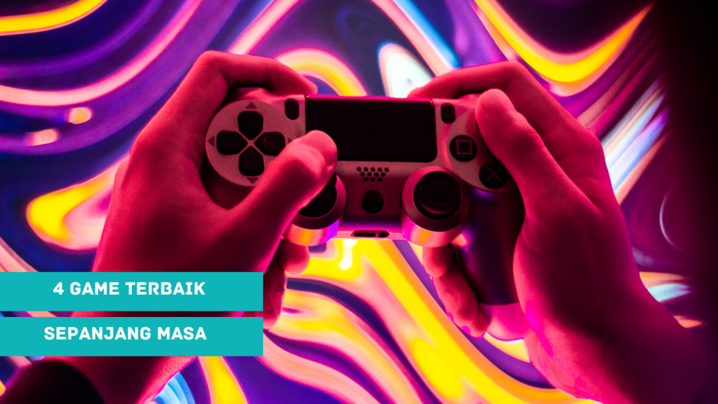 4 Game Terbaik Di Dunia Sepanjang Masa